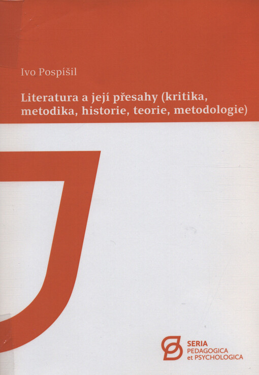 Literatura a její přesahy : (kritika, metodika, historie, teorie, metodologie)