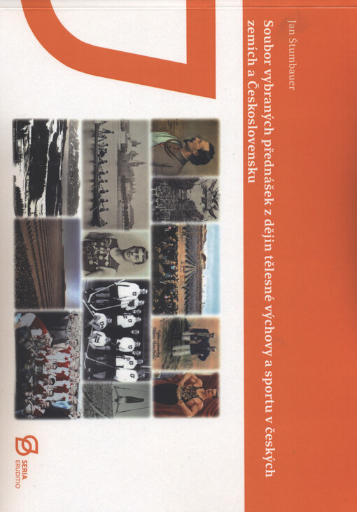 Soubor vybraných přednášek z dějin tělesné výchovy a sportu v českých zemích a Československu