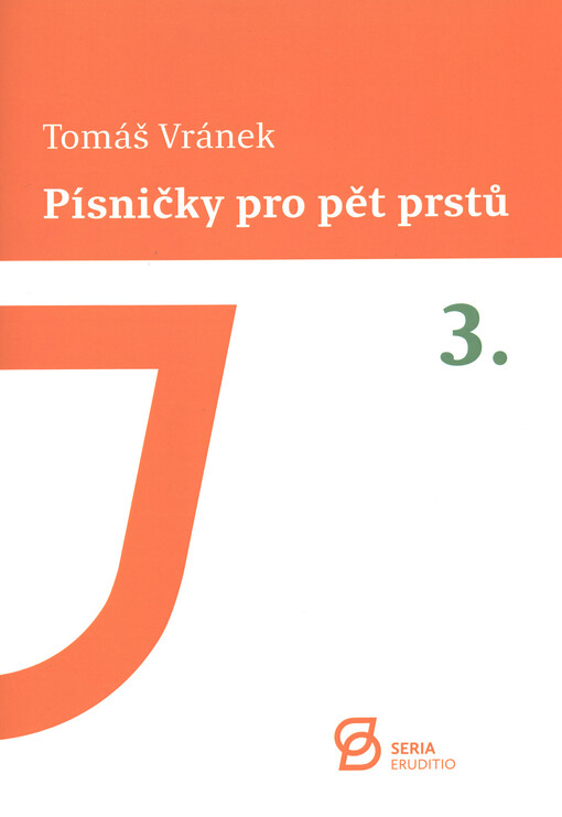 Písničky pro pět prstů : základy jednoduché improvizace : hry s osmi tóny a jedním notovým klíčem. 3.