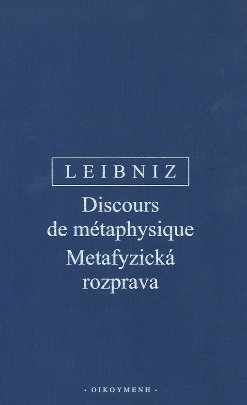 Discours de métaphysique = Metafyzická rozprava : francouzsko-české vydání