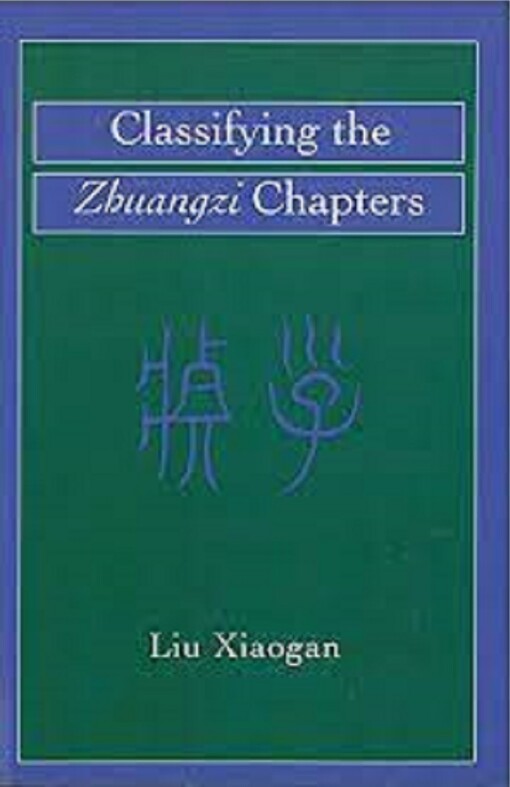 Classifying the Zhuangzi Chapters (Michigan Monographs in Chinese Studies)