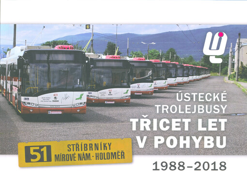 Třicet let v pohybu : ústecké trolejbusy : 1988-2018