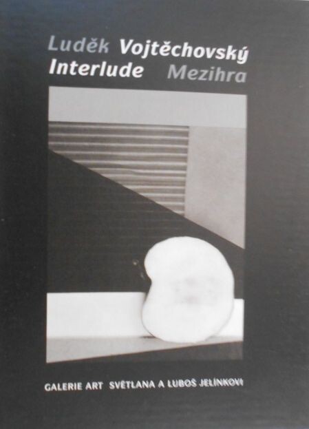 Luděk Vojtěchovský : interlude = mezihra