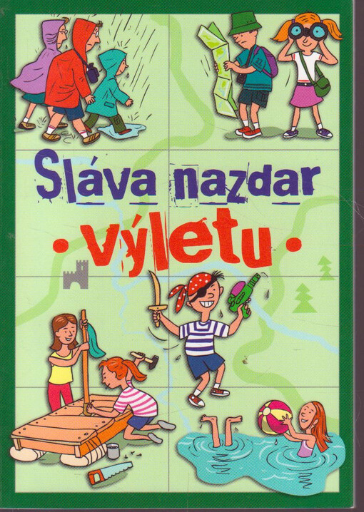 Sláva nazdar výletu