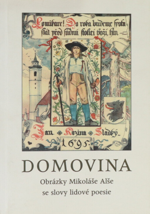 Domovina : obrázky Mikoláše Alše se slovy lidové poesie
