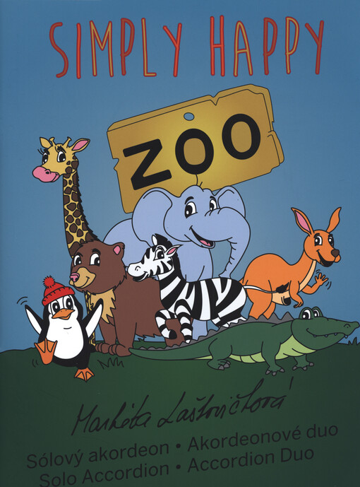 Simply Happy ZOO : sólový akordeon : akordeonové duo = Solo Accordion : Accordion Duo