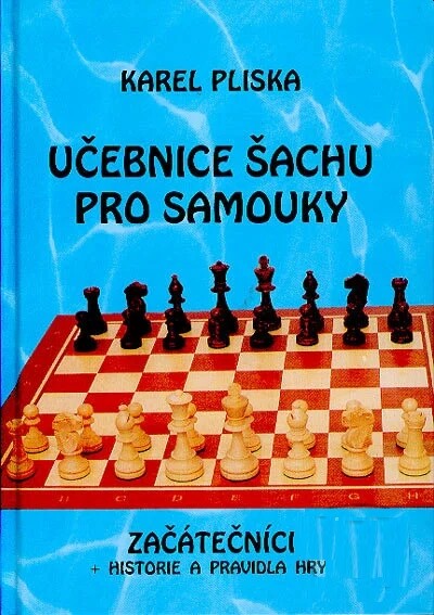Učebnice šachu pro samouky - začátečníci : s historií a pravidly hry