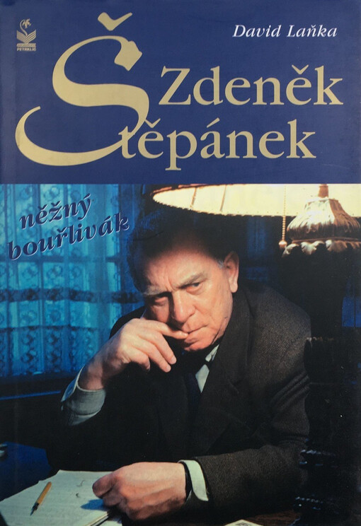Zdeněk Štěpánek : něžný bouřlivák