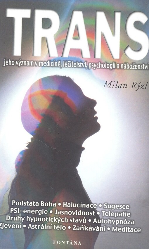 Trans : význam v medicíně, léčitelství, psychologii a náboženství