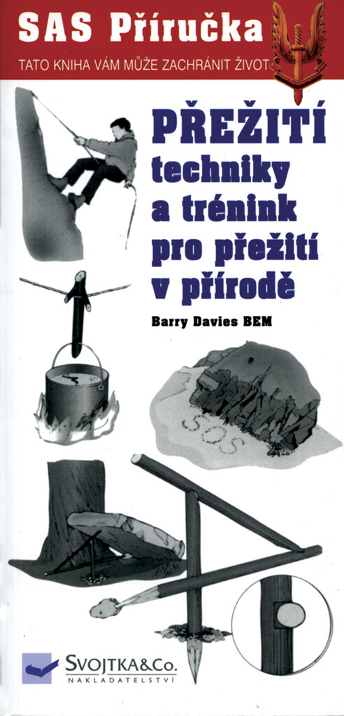 Přežití : techniky a trénink pro přežití v přírodě