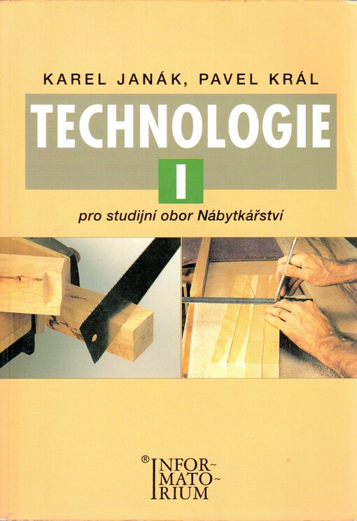 Technologie I: pro studijní obor Nábytkářství