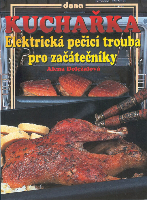 Kuchařka : elektrická pečicí trouba pro začátečníky