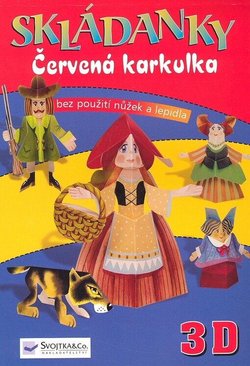 Skládanky. Červená Karkulka bez použití nůžek a lepidla : 3D