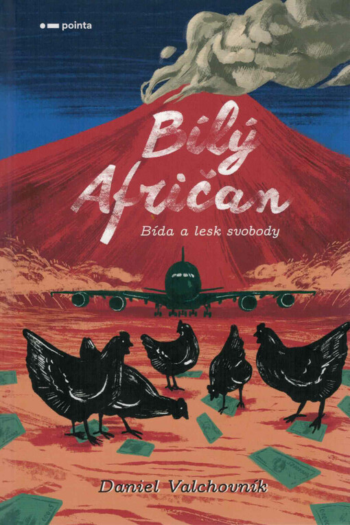 Bílý Afričan : lesk a bída svobody