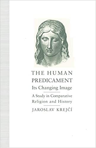 The human predicament: its changing image : a study in comparative religion and history