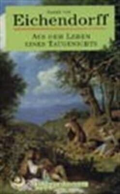 Aus Dem Leben Eines Taugenichts (German Edition)