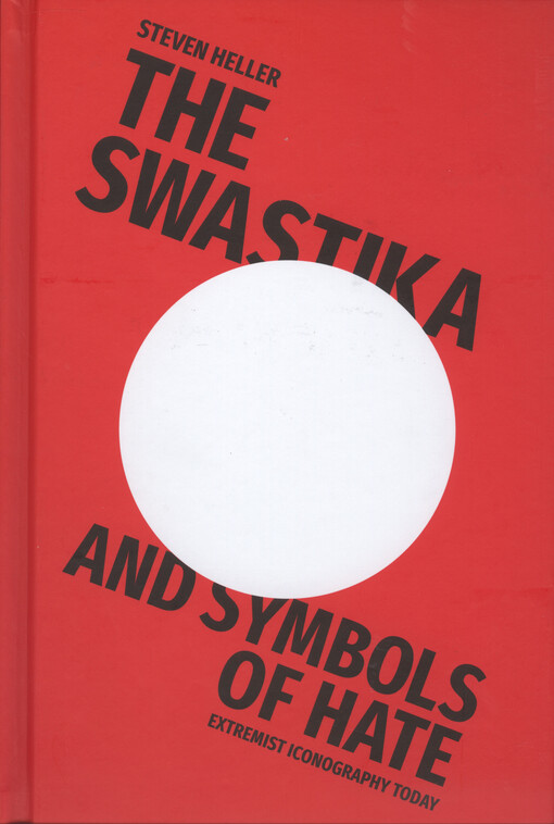 The swastika and symbols of hate : extremist iconography today
