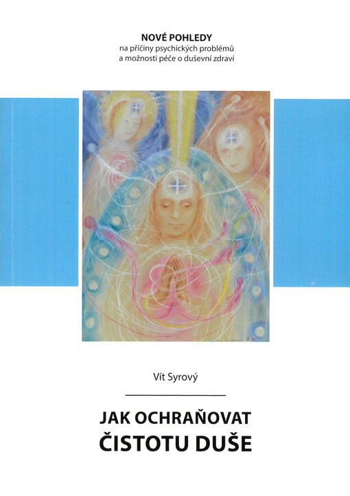 Jak ochraňovat čistotu duše
