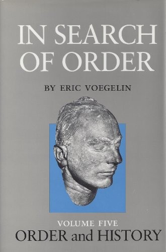 Order and History. Volume Five: In Search of Order
