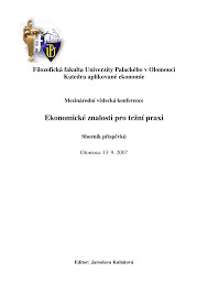 Ekonomické znalosti pro tržní praxi; Sborník příspěvků z mezinárodní vědecké konference