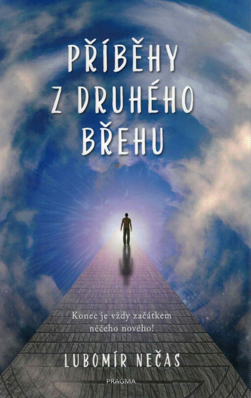 Příběhy z druhého břehu : konec je vždy začátkem něčeho nového!