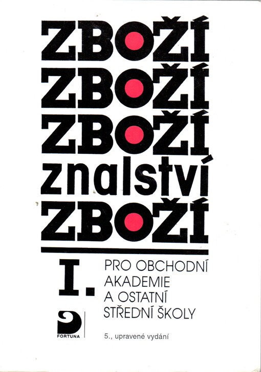 Zbožíznalství I. : pro obchodní akademie a ostatní střední školy