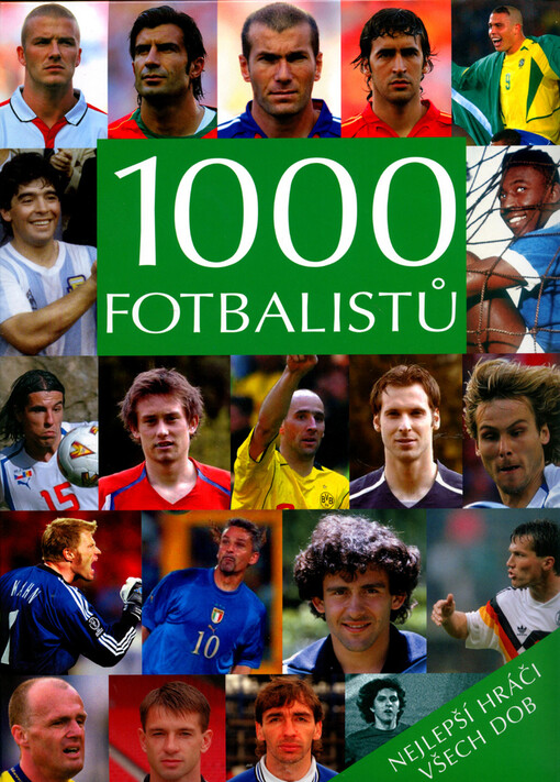 1000 fotbalistů: nejlepší hráči všech dob