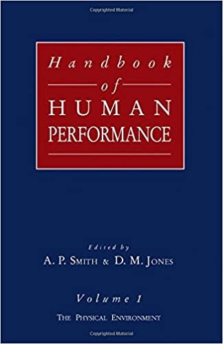 Handbook of human performance. Vol. 1, The physical environment