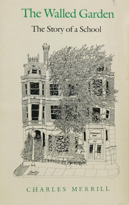 The Walled Garden: The Story of a School