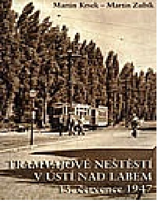 Tramvajové neštěstí v Ústí nad Labem 13. července 1947