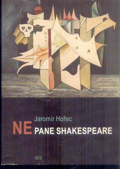 Ne pane Shakespeare : [verše 1944-2002]