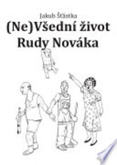 (Ne)Všední život Rudy Nováka
