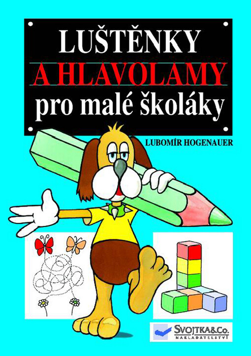 Luštěnky a hlavolamy pro malé školáky : Viky neštěká, ale luští