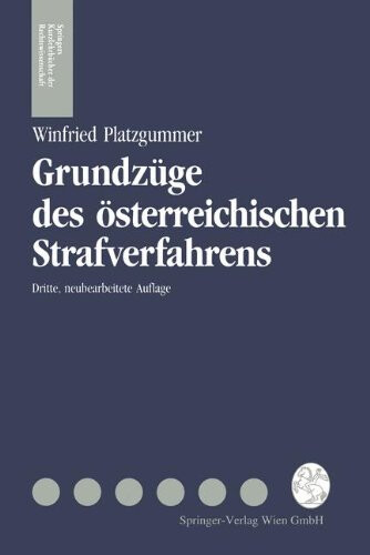 Grundz GE Des Sterreichischen Strafverfahrens (Springers Kurzlehrb Cher Der Rechtswissenschaft) (German Edition)