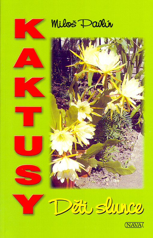 Kaktusy : děti slunce