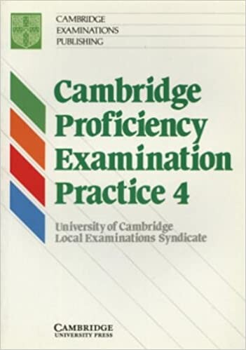 Cambridge Proficiency Examination Practice 4 Student's book (Bk. 4)