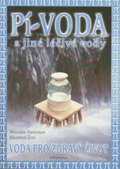 Pí-voda a jiné léčivé vody : voda pro zdravý život