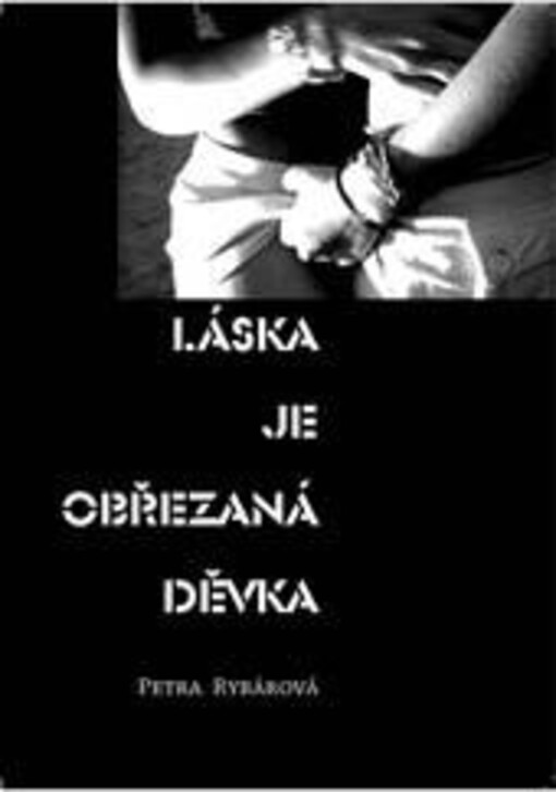 Láska je obřezaná děvka