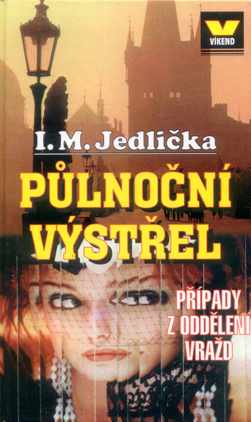 Půlnoční výstřel : případy z oddělení vražd