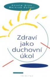 Zdraví jako duchovní úkol