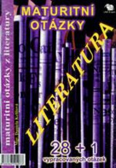 Maturitní otázky z literatury : 28 + 1 vypracovaných otázek