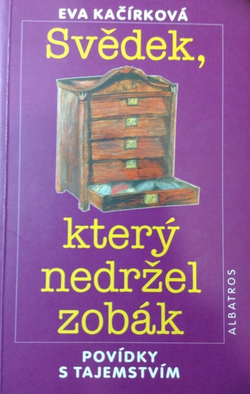 Svědek, který nedržel zobák: povídky s tajemstvím