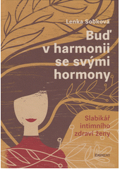 Buď v harmonii se svými hormony  (odkaz v elektronickém katalogu)
