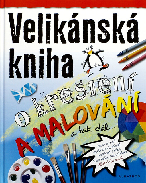 Velikánská kniha o kreslení a malování a tak dál--