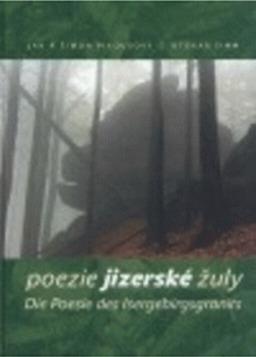 Poezie jizerské žuly = Die Poesie des Isergebirgsgranits