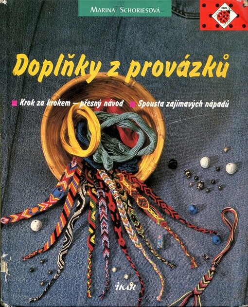 Doplňky z provázků : krok za krokem - přesný návod
