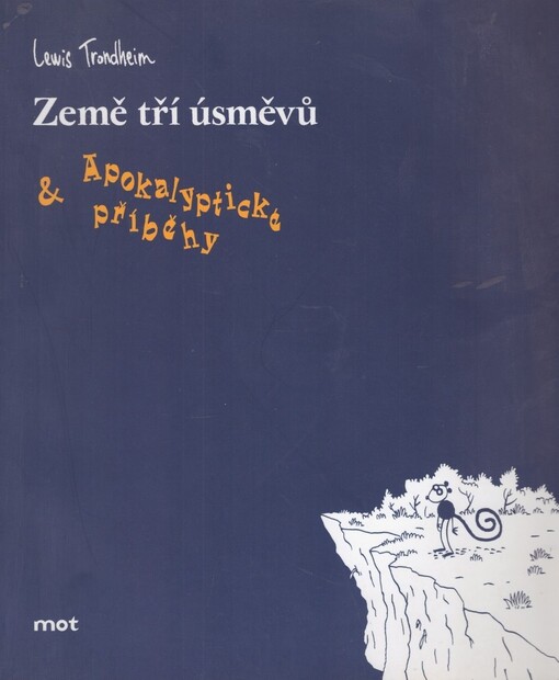 Země tří úsměvů & apokalyptické příběhy