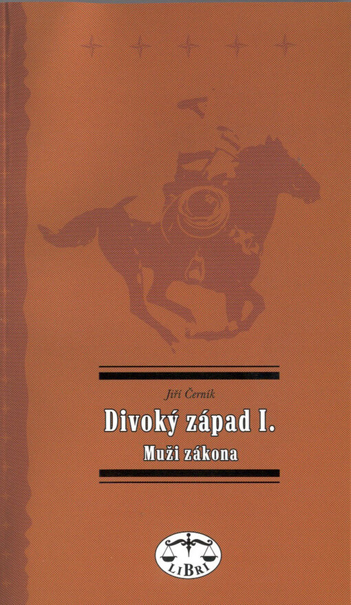 Divoký západ. I., Muži zákona, 1. vyd.