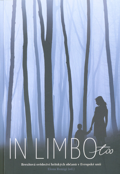 In limbo too : brexitová svědectví britských občanů v Evropské unii