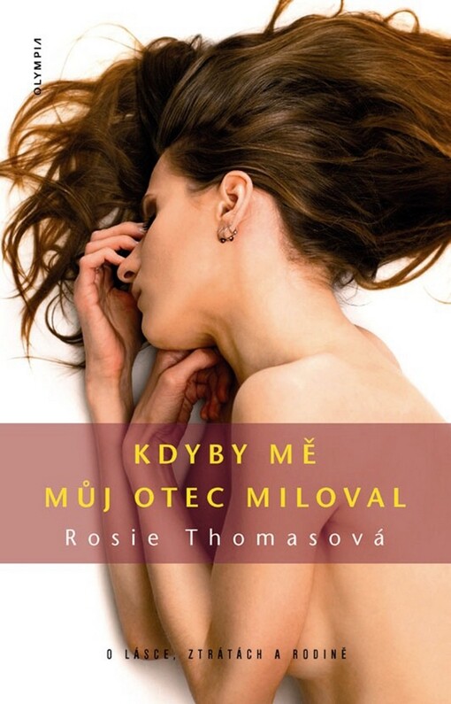 Kdyby mě můj otec miloval: o lásce, ztrátách a rodině